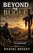 Beyond the Bugle: God Must ...