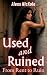 Used and Ruined: From Rent ...