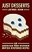 Just Desserts: An American ...