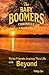 The Baby Boomers Chronicle:...