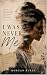 I Was Never Me by Morgan Burke