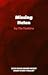 Missing Helen by Tia Tashiro