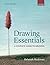 Drawing Essentials: A Complete Guide to Drawing