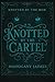 Knotted By The Cartel