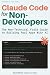 Claude Code for Non-Develop...