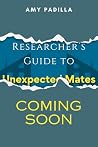 The Researcher's Guide to Unexpected Mates by Amy Padilla