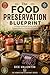 The Food Preservation Bluep...