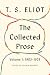 The Collected Prose, Volume 1: 1905–1928