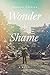 Wonder and Shame
