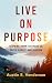 Live on Purpose by Austin Henderson