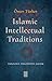Islamic Intellectual Traditions: Theology, Philosophy, Sufism