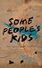 Some People's Kids