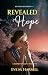 Revealed Hope: A Journey fo...