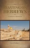 Feasting on Hebre...
