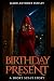 Birthday Present: A short S...