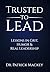 Trusted To Lead: Lessons in...
