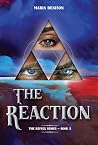 The Reaction: Book 2 in The Reflex Series The Reaction: Book 2 in The Reflex Series