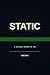 STATIC: A Cultural History ...