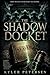 The Shadow Docket