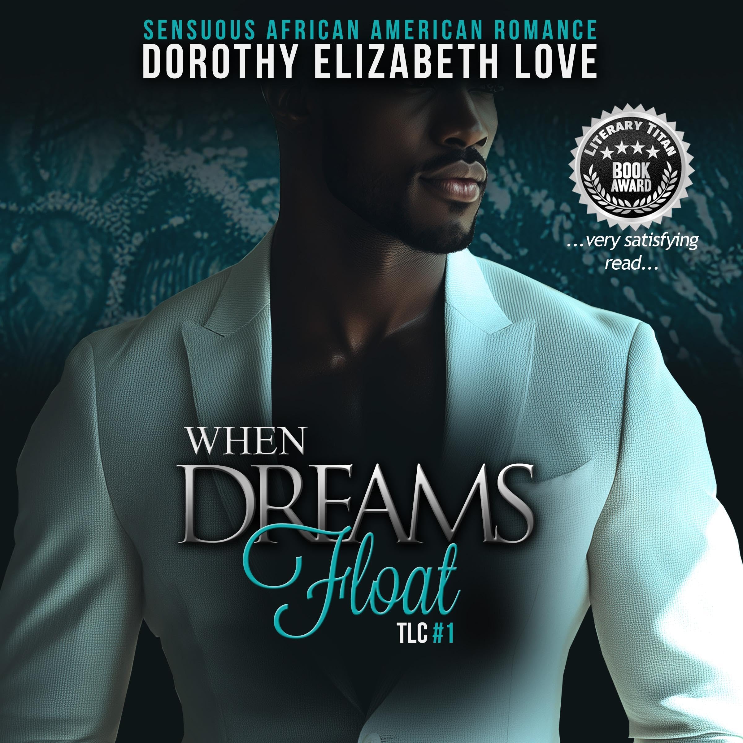 When Dreams Float: African American Romance / Black Love Series #1 (TLC Travel and Love Collection)
