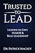 Trusted To Lead: Lessons in...