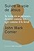 Suivre la voie de Jésus: Se...