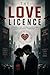 The Love Licence: Regulated...
