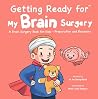 Getting Ready for My Brain Surgery by Fei Zheng-Ward