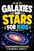 Galaxies and Stars for Kids...