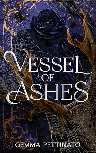 Vessel of Ashes: A Dark Romantasy of Monsters, Collars, and Forbidden Desire (Kindle Edition)