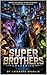 Super Brothers : Awakening
