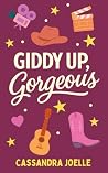 Giddy Up, Gorgeou...