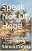 Speak Not Of Hope by Simon Cohen