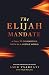The Elijah Mandate by Amir Tsarfati The Elijah Mandate by Amir Tsarfati
