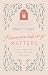 Homemaking Matters by Marci Ferrell Homemaking Matters by Marci Ferrell