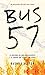 Bus 57: La historia de dos ...
