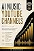 AI Music YouTube Channels: ...