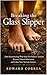 Breaking the Glass Slipper:...