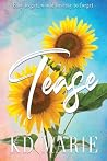 Tease- Sunflower Cover: A contemporary dark romance (Unforgettables)