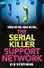 The Serial Killer Support Network