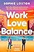 Work Love Balance