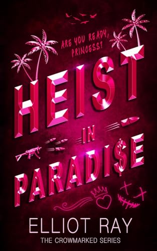 Heist In Paradise (Crowmarked, #1)