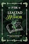 LEALTAD DE HONOR:...