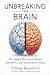 Unbreaking the Brain: The N...