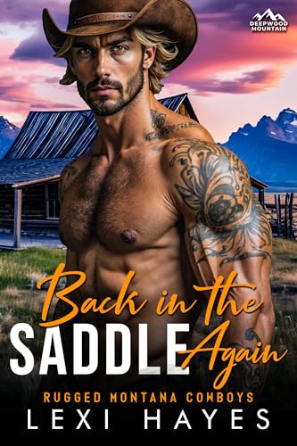 Back in the Saddle Again (Deepwood Mountain: Rugged Montana Cowboys)