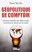 Géopolitique de comptoir: C...