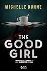 The Good Girl: La...