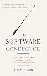 The Software Conductor: A journey of discovery from software developer to architect