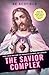 The Savior Complex by Be Scofield