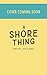 A Shore Thing: A Small-Town...